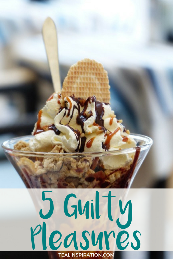 5 Guilty Pleasures