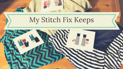 Stitch Fix Keeps www.tealinspiration.com