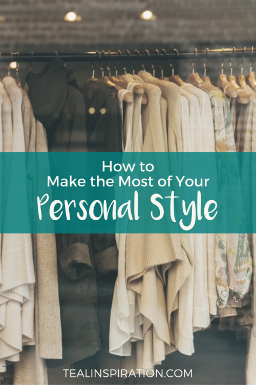 How to Make the Most of Your Personal Style