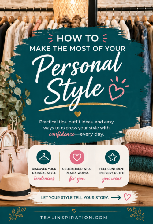 How to Make the Most of Your Personal Style